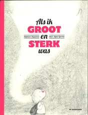 Omslag van Als ik groot en sterk was