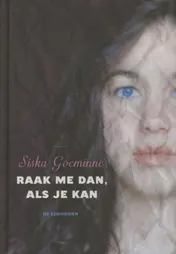 Omslag van Raak me dan, als je kan