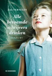 Omslag van Alle beroemde schrijvers drinken (behalve ik!)