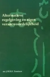 Omslag van Alternatieve regelgeving en eigen verantwoordelijkheid