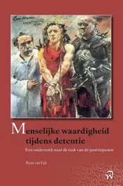 Omslag van Menselijke waardigheid tijdens detentie