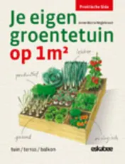 Omslag van Je eigen groentetuin op 1m2
