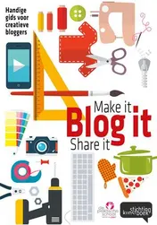 Omslag van Make it, blog it, share it!