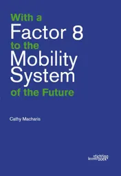 Omslag van With a Factor 8 to the Mobility System of the Future