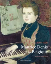 Omslag van Maurice Denis et la Belgique, 1890-1930