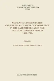 Omslag van Neo-Latin commentaries and the Management of knowledge in the late middle ages and the early modern period (1400-1700)