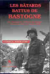 Omslag van Les batards battus de Bastogne