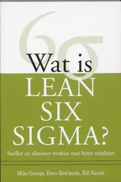 Omslag van Wat is Lean Six Sigma?