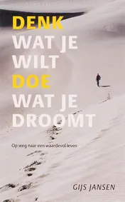 Omslag van Denk wat je wilt, doe wat je droomt