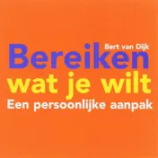 Omslag van Bereiken wat je wilt