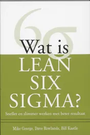 Omslag van Wat is Lean Six Sigma?