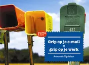 Omslag van Grip op je e-mail = grip op je werk