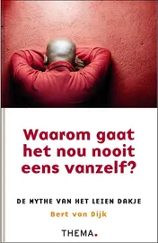 Omslag van Waarom gaat het nou nooit eens vanzelf?