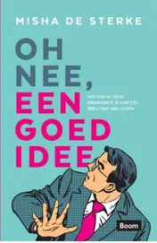 Omslag van Oh nee, een goed idee