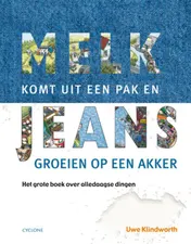 Omslag van Melk komt uit een pak en jeans groeien op een akker