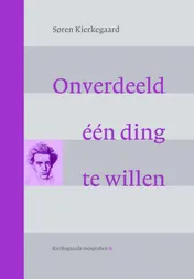 Omslag van Onverdeeld een ding te willen