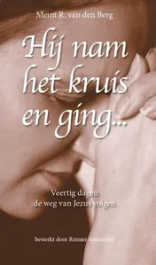 Omslag van Hij nam het kruis en ging...