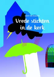 Omslag van Vrede stichten in de kerk