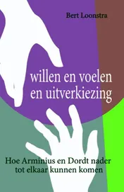 Omslag van Willen en voelen en uitverkiezing