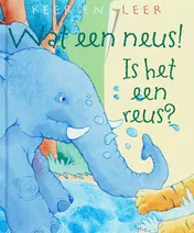 Omslag van Wat een neus! Is het een reus?