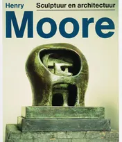 Omslag van Henry Moore Sculptuur en architectuur