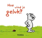 Omslag van Hoe vind je geluk