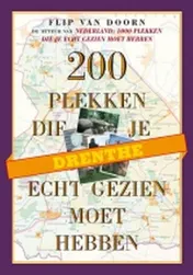 Omslag van 200 plekken die je echt gezien moet hebben - Drenthe