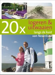 Omslag van 20 x logeren en uitwaaien langs de kust van Nederland