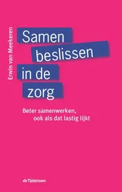 Omslag van Samen beslissen in de zorg