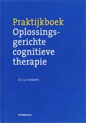 Omslag van Praktijkboek oplossingsgerichte cognitieve therapie