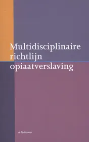 Omslag van Multidisciplinaire richtlijn opiaatverslaving