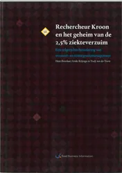 Omslag van Rechercheur Kroon en het geheim van de 2,5 % ziekteverzuim