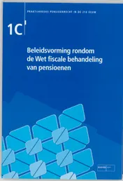 Omslag van Beleidsvorming rond de Wet fiscale behandeling van pensioenen en Wet VPL