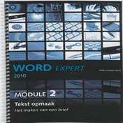 Omslag van Word Expert 2010 - Module 2: Tekst opmaak