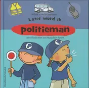 Omslag van Later word ik...politieagent