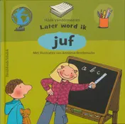 Omslag van Later word ik... juf
