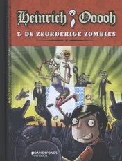 Omslag van Heinrich Ooooh en de zeurderige zombies