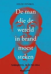 Omslag van De man die de wereld in brand moest steken