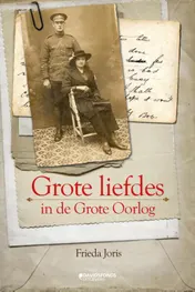 Omslag van Grote liefdes in de Grote Oorlog