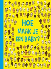 Omslag van Hoe maak je een baby?