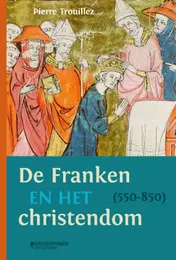 Omslag van De Franken en het Christendom (550-850)