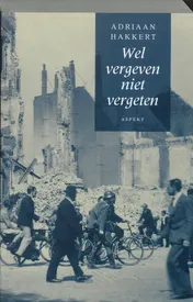 Omslag van Wel vergeven, niet vergeten