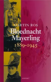 Omslag van Bloednacht Mayerling 1889-1945