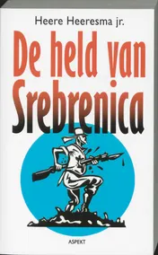Omslag van De held van Srebrenica