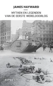 Omslag van Mythen en legenden van de Eerste Wereldoorlog