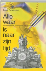 Omslag van Alle waar is naar zijn tijd