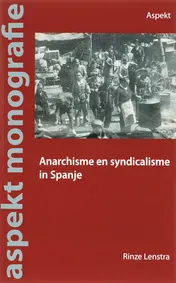 Omslag van Anarchisme en syndicalisme in Spanje