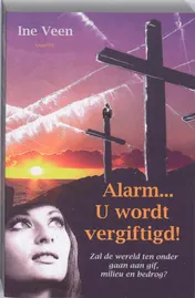 Omslag van Alarm u wordt vergiftigd