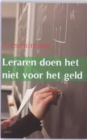 Omslag van Leraren doen het niet voor het geld