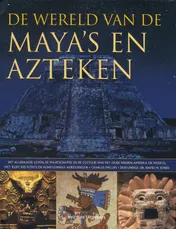 Omslag van De wereld van de Maya's en Azteken